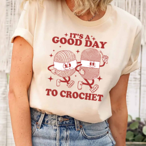 Comfortable Good Day to Crochet tee for hobbyists